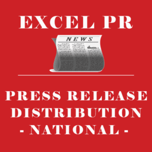 EXCEL PR _ PRESS RELEASE DISTRIBUTION _ NATIONAL